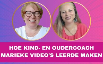 Zo leerde Kind- en Oudercoach Marieke video’s maken met Joep