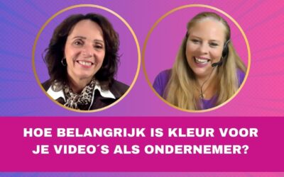 Hoe belangrijk is kleur voor je video’s als ondernemende vrouw?